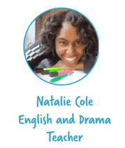 Natalie Cole English and Drama Teacher