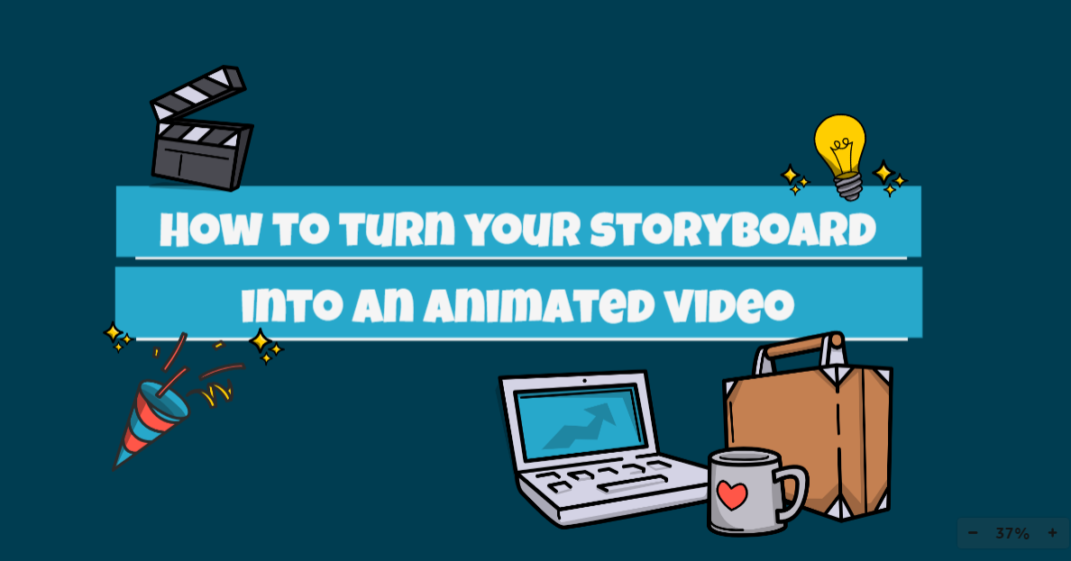 How to turn your Storyboard into an Animated Video