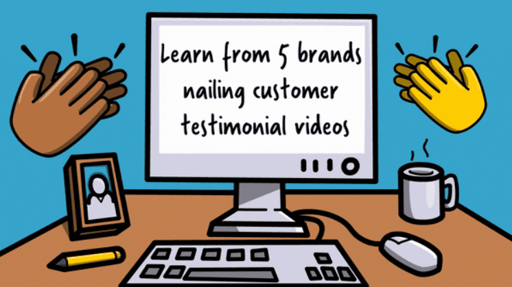 What You Can Learn From 5 Companies That Nail Video Testimonials