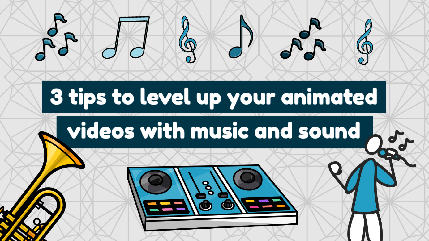 3 tips to level up your animated videos with music and sound 