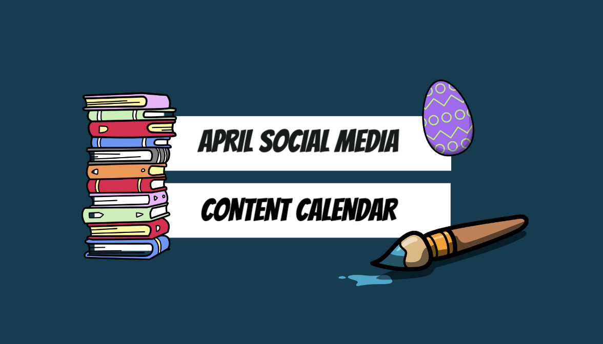 The Ultimate April Social Media Content Calendar