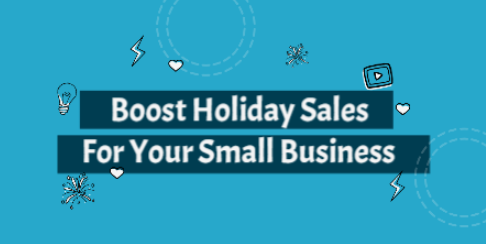 Boost Holiday Sales for Your Small Business Using Video