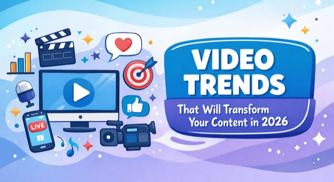 8 Video Trends That Will Transform Your Content in 2026