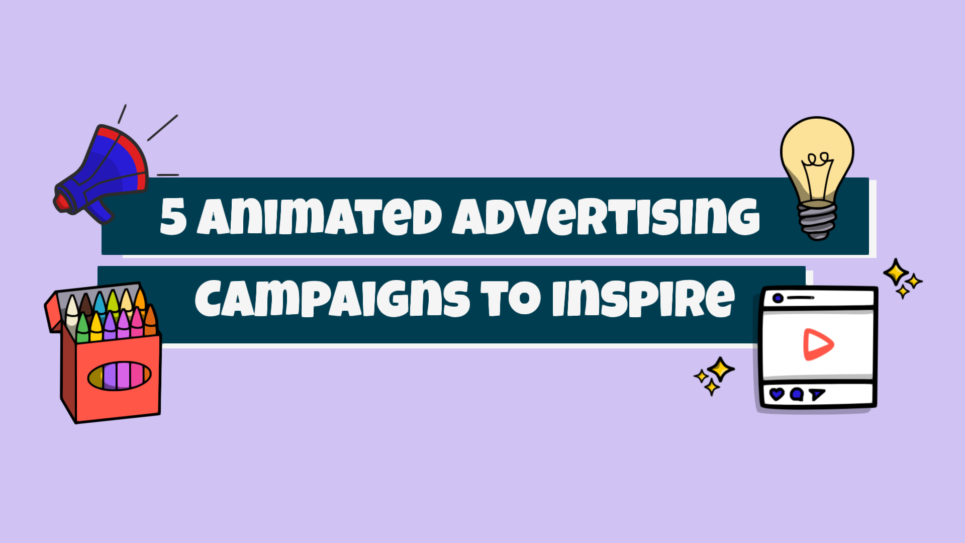 5 Animated Advertising Campaigns to Inspire