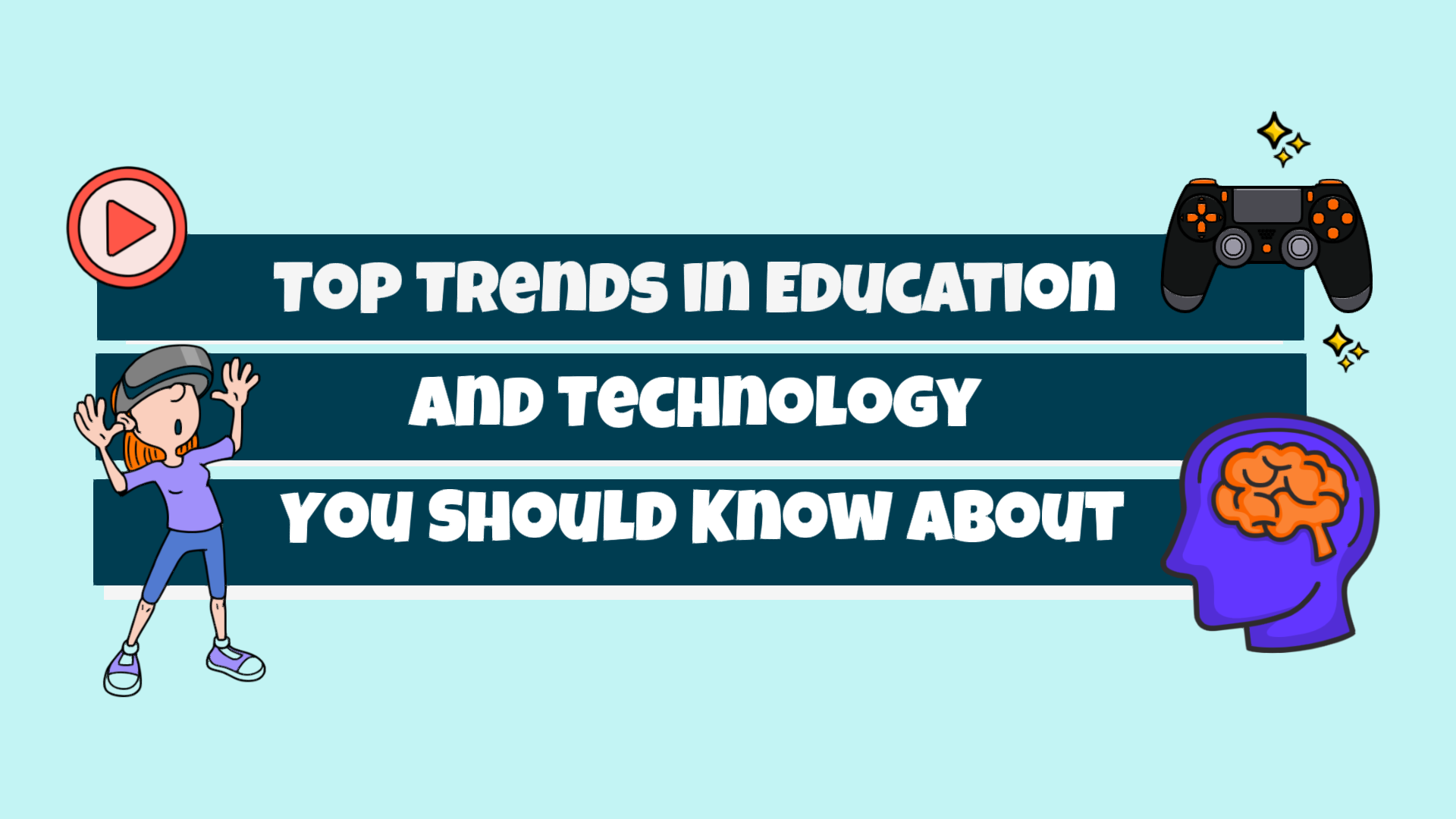 Top Trends in Education and Technology You Should Know About