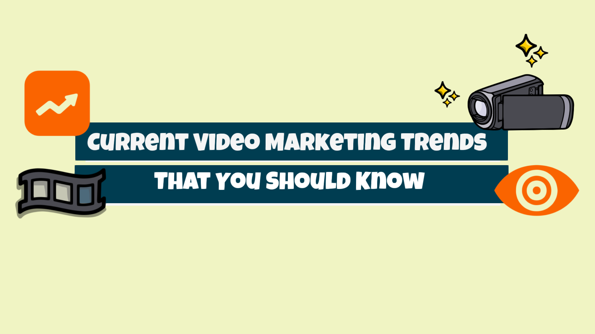 Current Video Marketing Trends That You Should Know