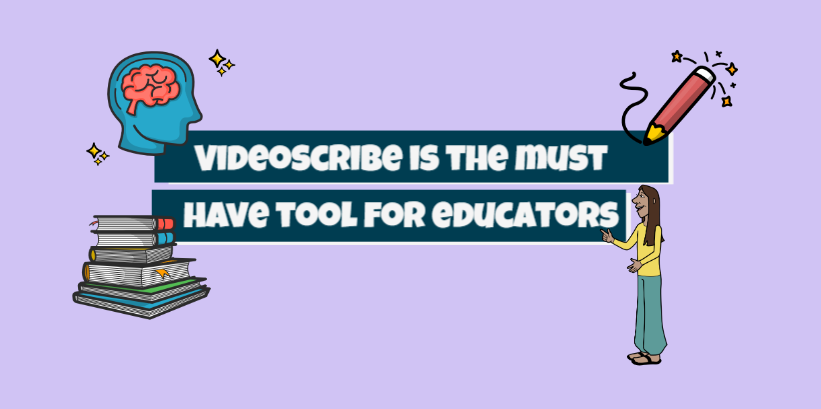 Why VideoScribe is a Must-Have Tool for Educators